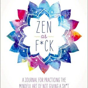 Zen as F*ck (Zen as F*ck Journals)